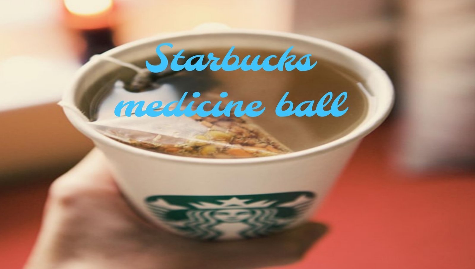 How to order Starbucks medicine ball